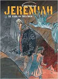 Jeremiah, tome 28 : Esra va très bien